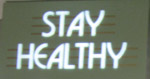 Stay Healthy